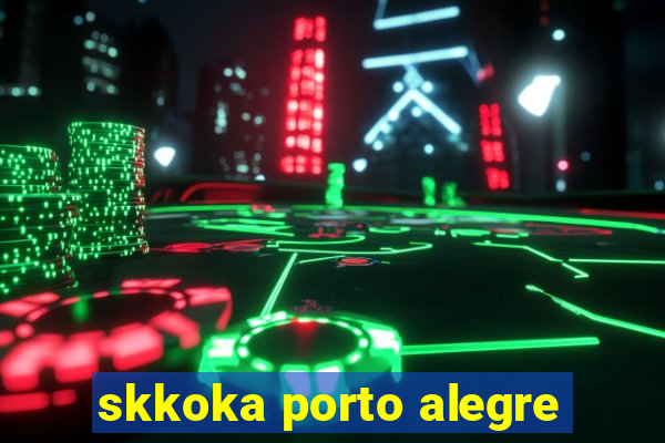 skkoka porto alegre